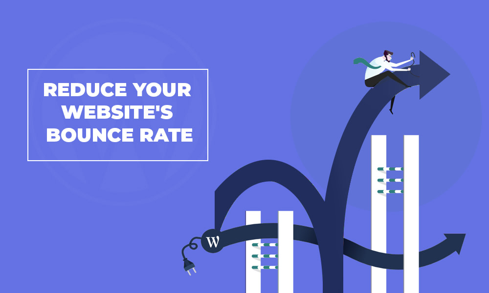 Reduce Your Website's Bounce Rate