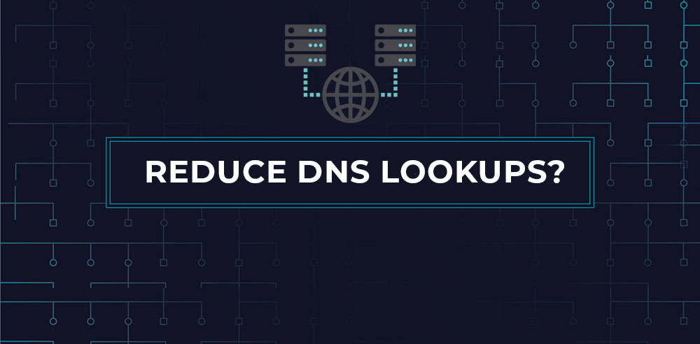 REDUCE DNS