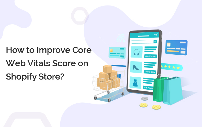 How to Improve Core Web Vitals Score on Shopify Store