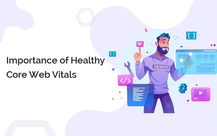 Importance-of-Healthy-Core-Web-Vitals