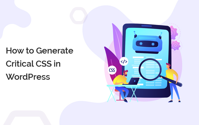 How to Generate Critical CSS in WordPress