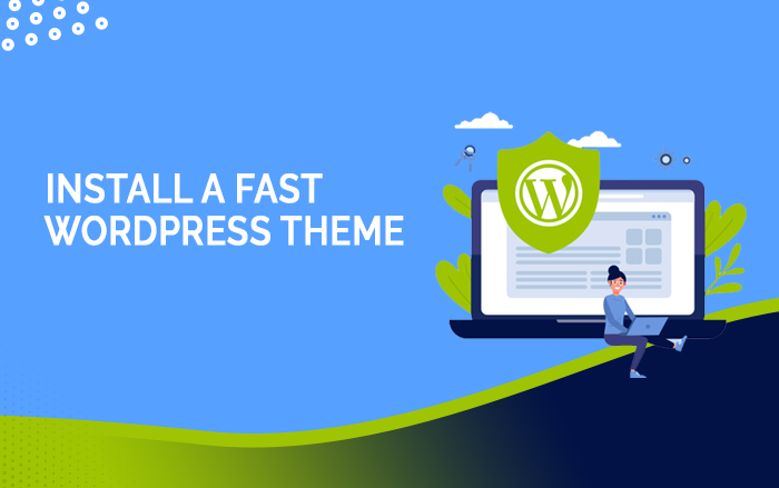 Install a Fast WordPress Theme