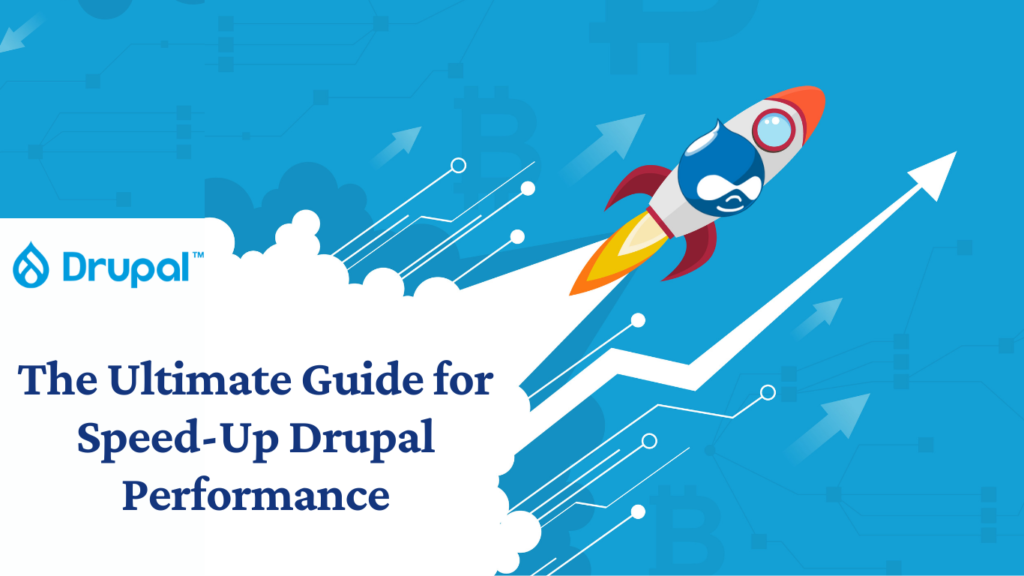 Speed Up Drupal 10 Performance: The Ultimate Guide For Fast Website