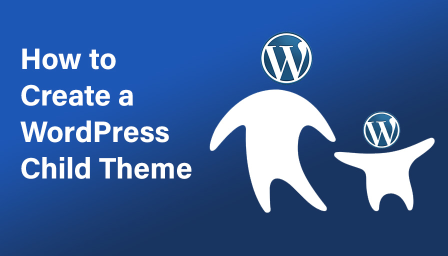 How-to-Create-a-WordPress-Child-Theme