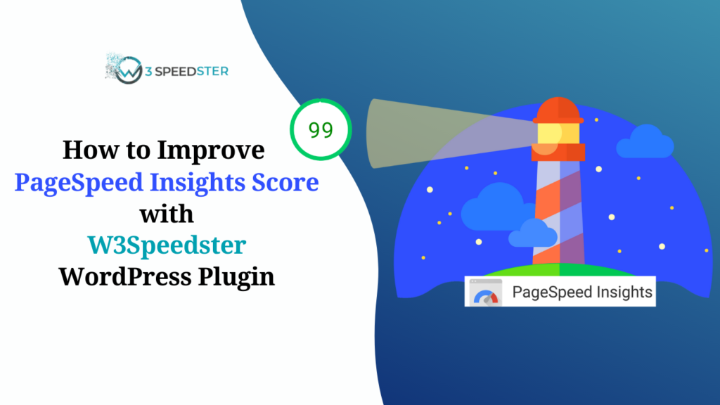 How to Improve Page Speed Insights Score with W3Speedster WordPress Plugin