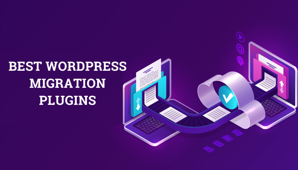 Best WordPress Migration Plugins