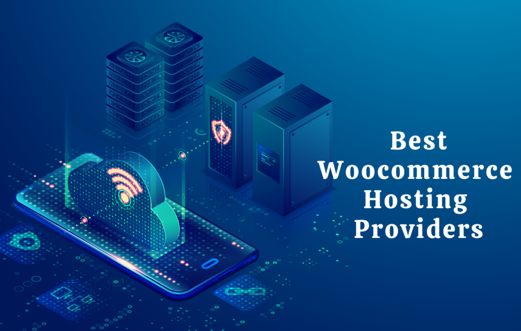 Best Woocommerce Hosting Providers