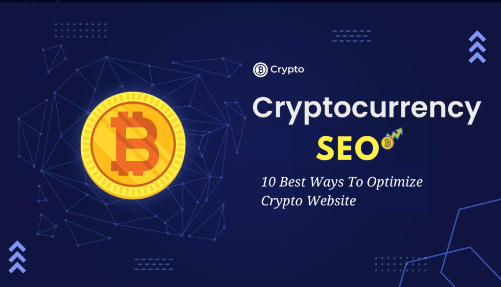 Cryptocurrency SEO: 10 Best Ways To Optimize Crypto Website