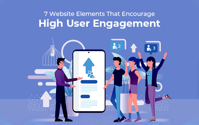 7 Website Elements That Encourage High User Engagement