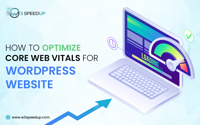 How to Optimize Core Web Vitals for WordPress Website