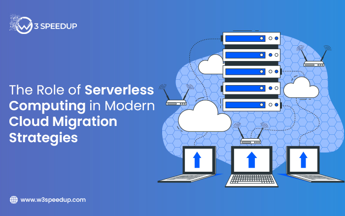 The Role of Serverless Computing in Modern Cloud Migration Strategies